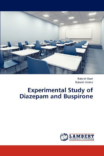 Cover for Rakesh Verma · Experimental Study of Diazepam and Buspirone (Paperback Book) (2012)