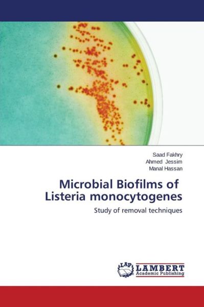 Cover for Manal Hassan · Microbial Biofilms of Listeria Monocytogenes: Study of Removal Techniques (Paperback Book) (2014)