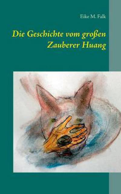 Cover for Falk · Die Geschichte vom großen Zauberer (Bok) (2016)