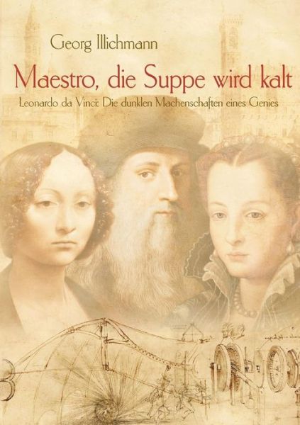 Cover for Georg Illichmann · Maestro, Die Suppe Wird Kalt (Paperback Book) (2015)