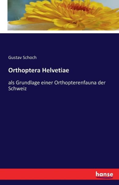 Cover for Schoch · Orthoptera Helvetiae (Book) (2016)