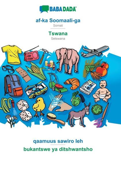 Cover for Babadada Gmbh · BABADADA, af-ka Soomaali-ga - Tswana, qaamuus sawiro leh - bukantswe ya ditshwantsho (Paperback Book) (2020)