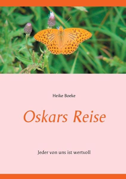 Cover for Heike Boeke · Oskars Reise: Jeder von uns ist wertvoll (Paperback Book) (2020)