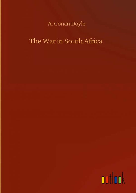 Cover for A Conan Doyle · The War in South Africa (Hardcover Book) (2020)