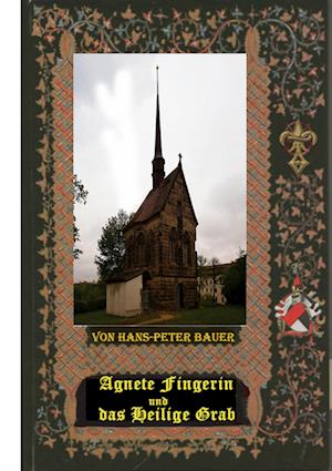 Cover for Hans-Peter Bauer · Agnete Fingerin und das Heilige Grab (Hardcover Book) (2021)