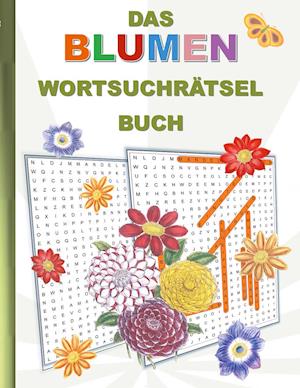 Cover for Brian Gagg · Das Blumen WortsuchrÄtsel Buch (Paperback Book) (2021)