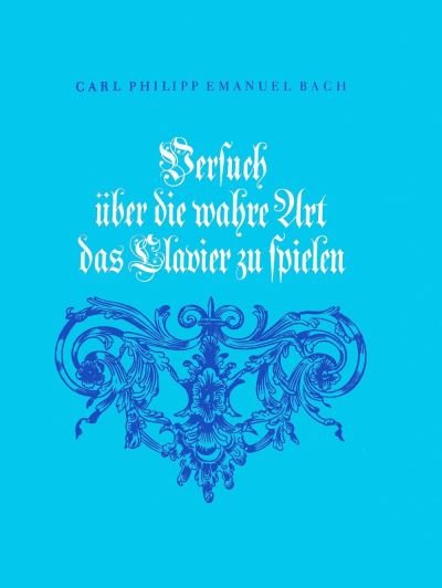 Cover for Carl Philipp Emanuel Bach · Versuch ?ber die wahre Art das Clavier zu spielen. Erster und zweiter Teil. (Hardcover Book) (1992)
