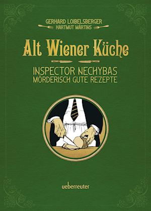 Alt-Wiener Küche - Gerhard Loibelsberger - Książki - Ueberreuter, Carl Verlag - 9783800077793 - 13 października 2021