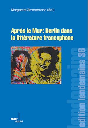 Cover for Margarete Zimmermann · Après le Mur: Berlin dans la littérature francophone (Paperback Book) (2015)