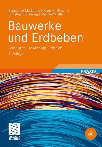 Cover for Michael Mistler · Bauwerke Und Erdbeben: Grundlagen - Anwendung - Beispiele (Hardcover Book) [German, 3., Akt. U. Erw. Aufl. 2011 edition] (2011)