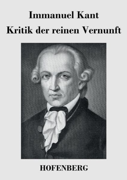 Cover for Immanuel Kant · Kritik Der Reinen Vernunft (Pocketbok) (2016)