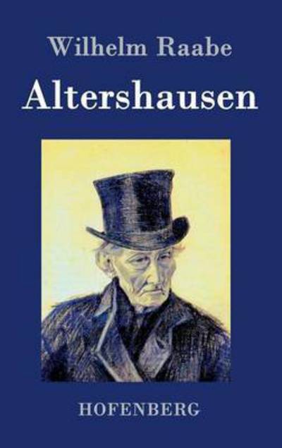 Cover for Wilhelm Raabe · Altershausen (Hardcover Book) (2015)