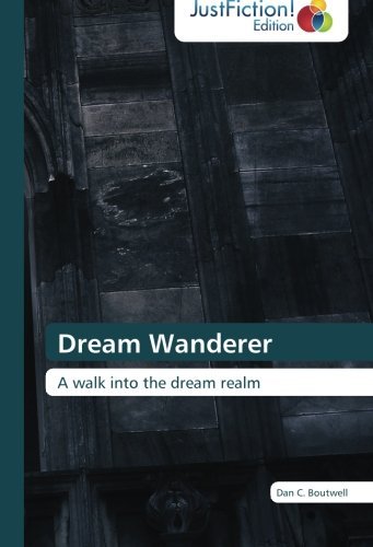 Cover for Dan C. Boutwell · Dream Wanderer: a Walk into the Dream Realm (Paperback Book) (2012)