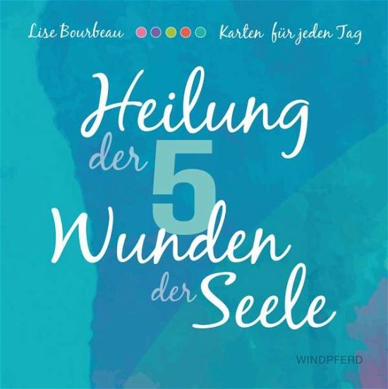Cover for Bourbeau · Heilung der 5 Wunden der Seele (Bok)