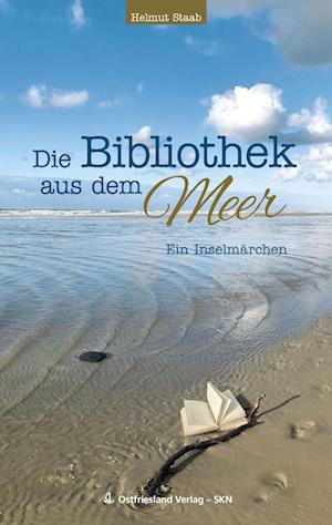 Cover for Helmut Staab · Die Bibliothek aus dem Meer (Book) (2022)