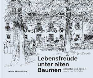 Cover for Helmut Wartner · Lebensfreude unter alten Bäumen (Bok) (2023)