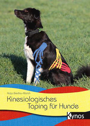 Cover for Katja Bredlau-morich · Kinesiologisches Taping Für Hunde (Bok)