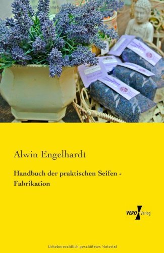 Cover for Alwin Engelhardt · Handbuch Der Praktischen Seifen - Fabrikation (Pocketbok) [German edition] (2019)