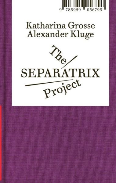 Cover for Alexander Kluge · SEPARATRIX Project (Bok) (2023)