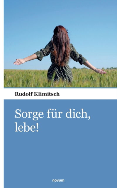 Cover for Rudolf Klimitsch · Sorge fur dich, lebe! (Paperback Book) (2021)