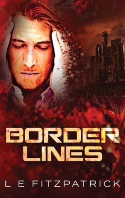 Cover for L E Fitzpatrick · Border Lines (Innbunden bok) (2021)