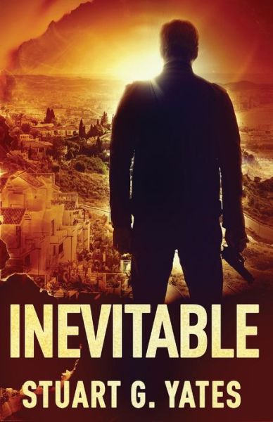 Cover for Stuart G Yates · Inevitable (Paperback Book) [2nd Edicion Estandar de Bolsillo edition] (2021)