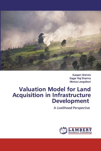 Cover for Subash Ghimire · Valuation Model for Land Acquisition in Infrastructure Development (Paperback Book) (2019)
