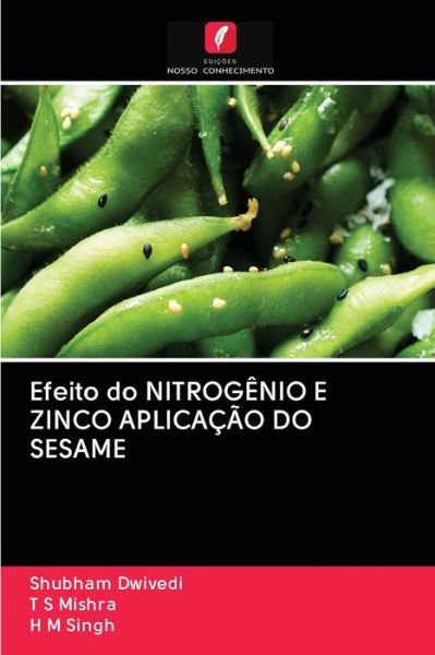 Efeito do NITROGENIO E ZINCO APLICACAO DO SESAME - Shubham Dwivedi - Books - Edicoes Nosso Conhecimento - 9786202689793 - December 17, 2020
