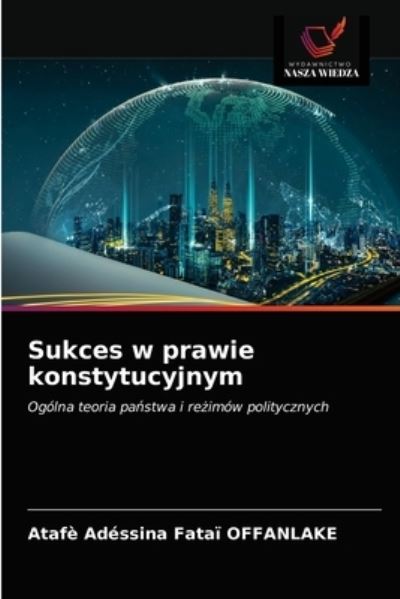 Cover for Atafè Adéssina Fataï Offanlake · Sukces w prawie konstytucyjnym (Pocketbok) (2021)