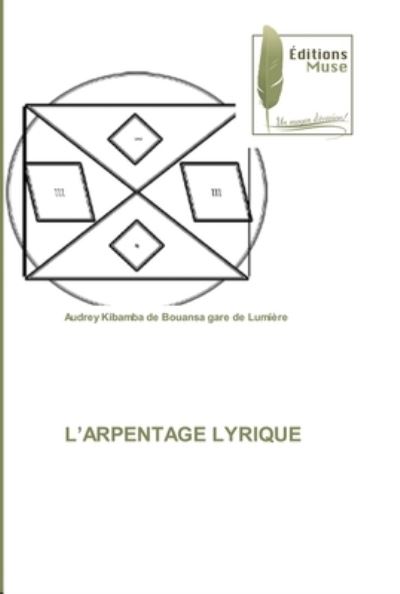 Cover for Audrey Kibamba de Boua Gare de Lumiere · L'Arpentage Lyrique (Paperback Book) (2021)