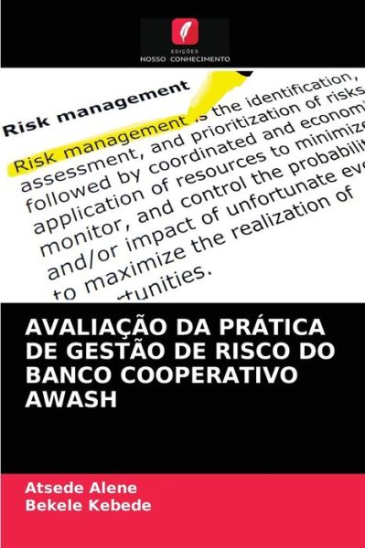 Cover for Atsede Alene · Avaliacao Da Pratica de Gestao de Risco Do Banco Cooperativo Awash (Paperback Book) (2021)