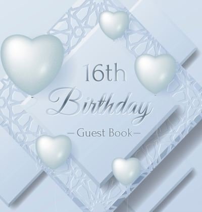 Cover for Birthday Guest Books Of Lorina · 16th Birthday Guest Book (Hardcover Book) (2020)