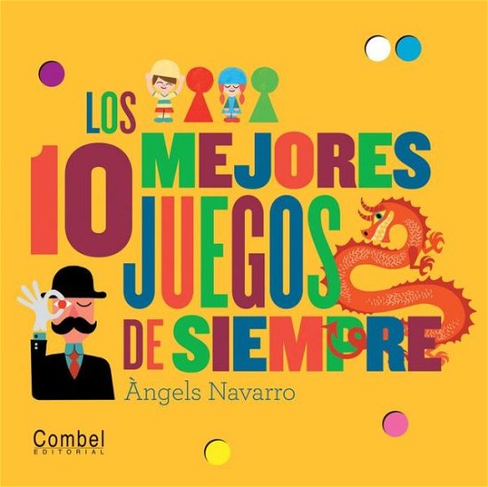 Los 10 Mejores Juegos De Siempre - Angels Navarro - Bøger - Combel Editorial - 9788498257793 - 1. oktober 2013