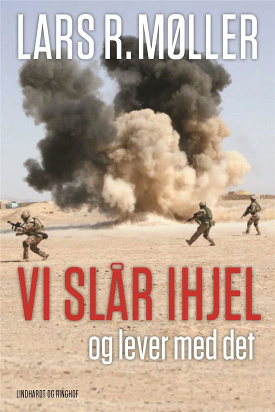 Cover for Lars Reinhardt Møller · Vi slår ihjel og lever med det (Pocketbok) [4. utgave] (2018)