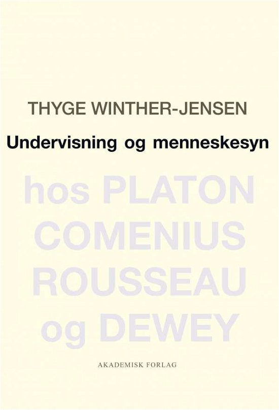 Cover for Thyge Winther-Jensen · Undervisning og menneskesyn (Hæftet bog) [3. udgave] (2015)