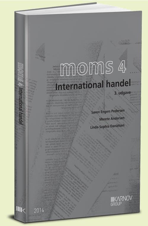 Cover for Søren Engers Pedersen; Merete Andersen; Linda-Sophia Danielsen · Moms 4 - International handel (Sewn Spine Book) [3º edição] (2014)
