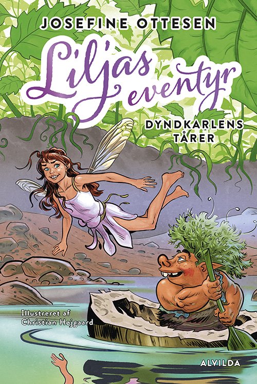 Cover for Josefine Ottesen · Lilja: Liljas eventyr 1: Dyndkarlens tårer (Bound Book) [1.º edición] (2019)