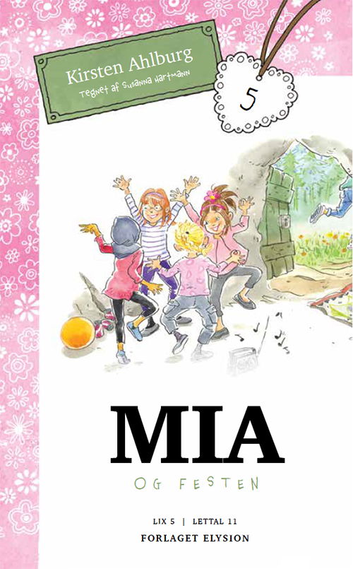 Mia serien: Mia og festen - Kirsten Ahlburg - Kirjat - Forlaget Elysion - 9788777198793 - 2017