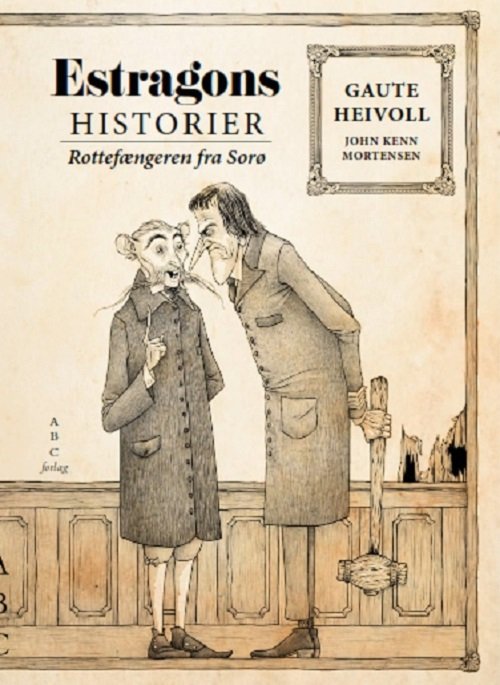 Cover for Gaute Heivoll · Estragons historier: Rottefængeren fra Sorø (Bound Book) [1e uitgave] (2018)