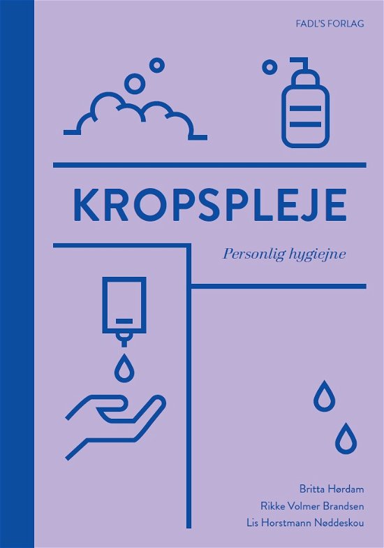Cover for Britta Hørdam, Rikke Volmer Brandsen &amp; Lis Horstmann Nøddeskou · Kropspleje (Sewn Spine Book) [1st edition] (2020)