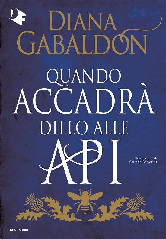 Cover for Diana Gabaldon · Quando Accadra Dillo Alle Api (Bog)