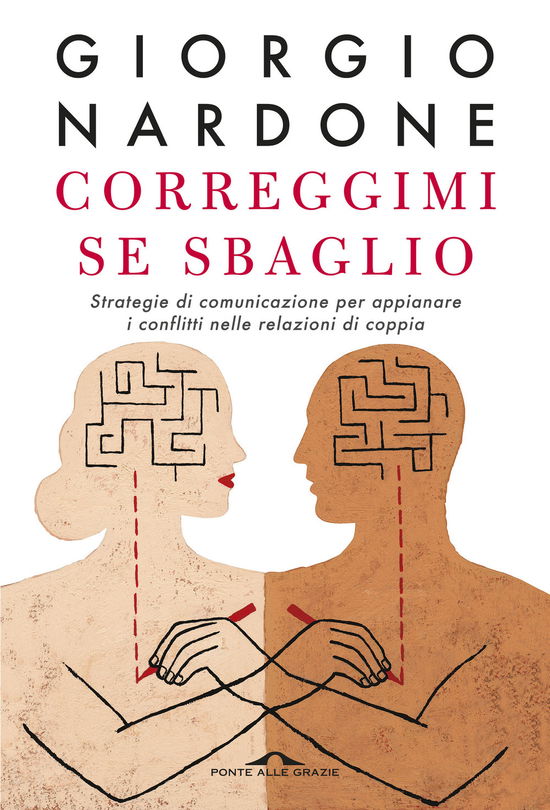 Cover for Giorgio Nardone · Correggimi Se Sbaglio. Strategie Di Comunicazione Per Appianare I Conflitti Nelle Relazioni Di Coppia (Book)