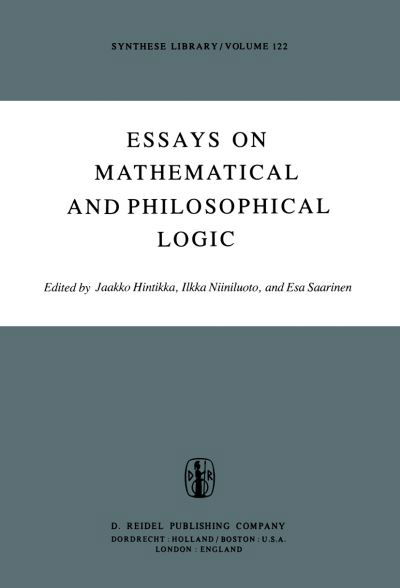 Cover for Ilkka Niiniluoto · Essays on Mathematical and Philosophical Logic: Proceedings of the Fourth Scandinavian Logic Symposium and of the First Soviet-Finnish Logic Conference, Jyvaskyla, Finland, June 29-July 6, 1976 - Synthese Library (Hardcover Book) [1979 edition] (1978)