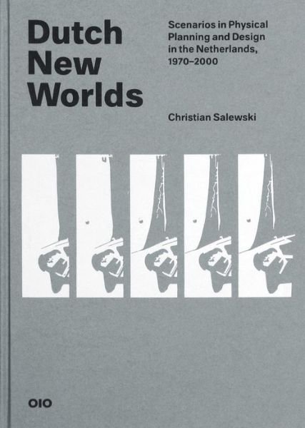Dutch New Worlds - Christian Salewski - Bøger - nai010 publishers - 9789064507793 - 30. april 2013
