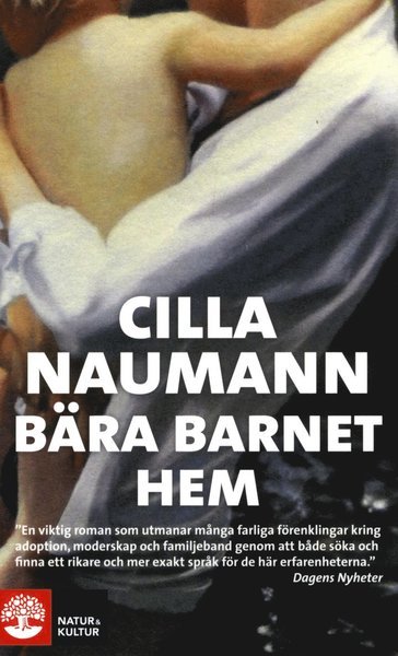 Cover for Cilla Naumann · Bära barnet hem (Paperback Book) (2016)
