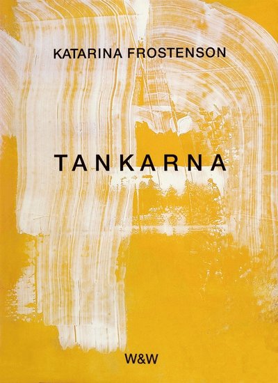 Cover for Katarina Frostenson · Tankarna (ePUB) (2016)