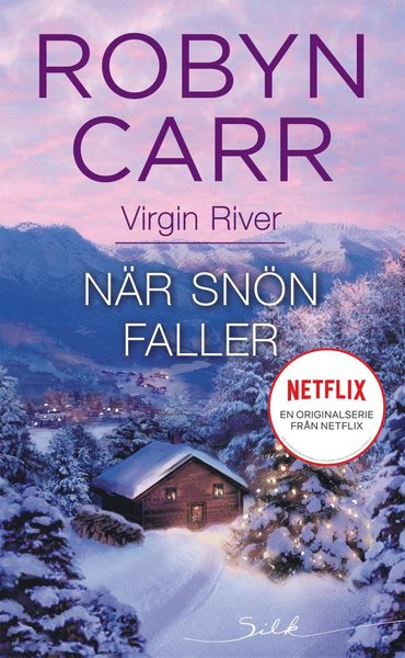 Virgin River: När snön faller - Robyn Carr - Böcker - Förlaget Harlequin - 9789150963793 - 1 juni 2021