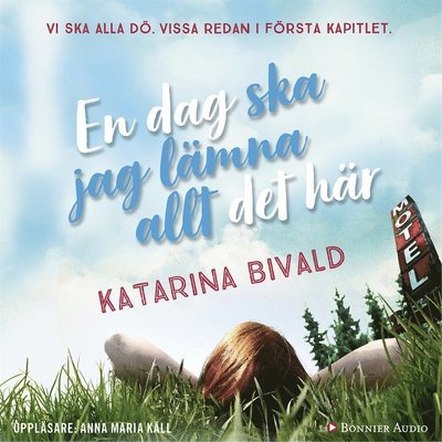 Cover for Katarina Bivald · En dag ska jag lämna allt det här (Audiobook (MP3)) (2018)