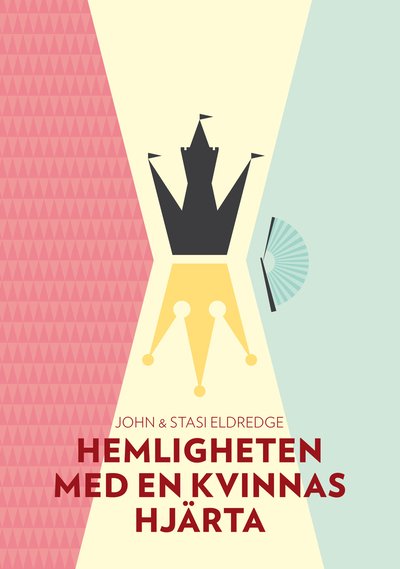 Cover for Stasi Eldredge · Hemligheten med en kvinnas hjärta (Book) (2012)