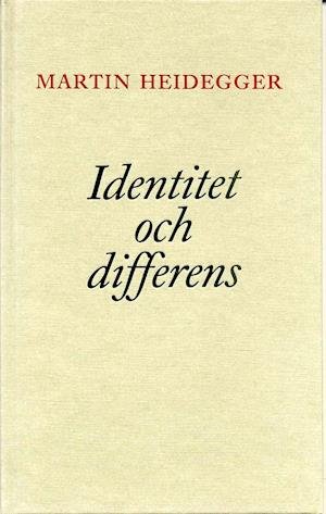 Cover for Martin Heidegger · Identitet och differens (Innbunden bok) (1996)